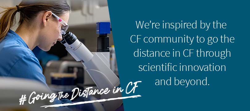 A quote from a Vertex scientist looking through a microscope that says "We're inspired by the CF community to go the distance in CF through scientific innovation and beyond"
